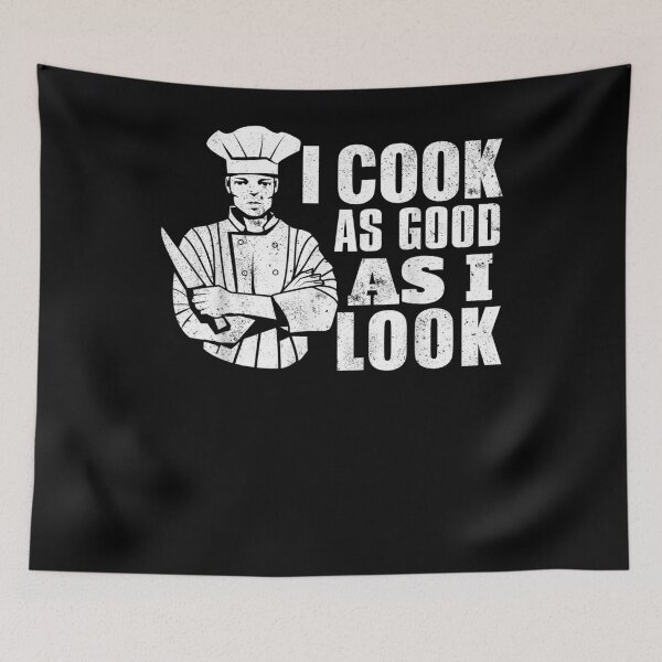 Item preview, I Cook As Good As I Look Funny Cooking Chef  designed and sold by charissamo77.