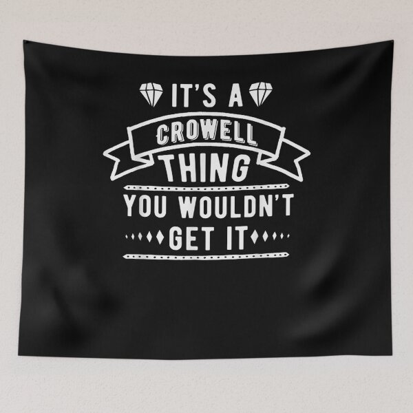 Item preview, It's A Crowell Thing You Wouldn't Get It Crowell Last Name  designed and sold by charissamo77.