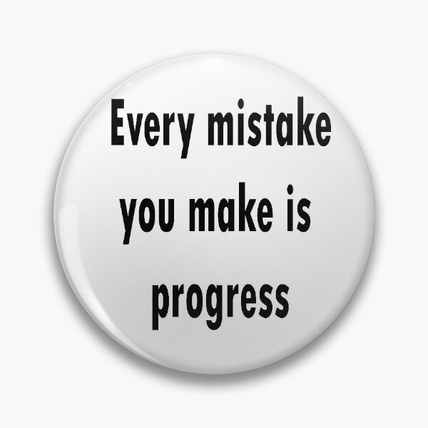 Item preview, motivational quote:Every mistake you make is progress designed and sold by merchfun2.