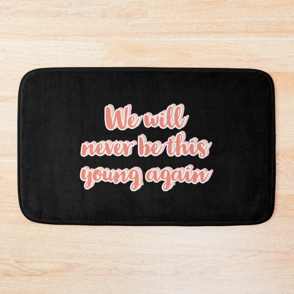 Item preview, we will never be this young again designed and sold by Happy  Soul Store.