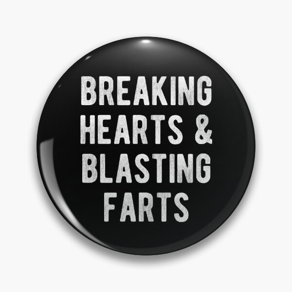 Item preview, Breaking Hearts And Blasting Farts  designed and sold by Vanover Designs.