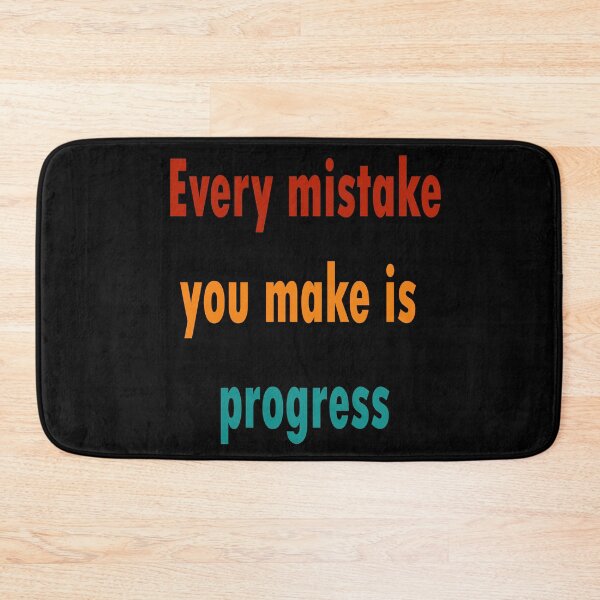 Item preview,  Motivational quote:Every mistake you make is progress designed and sold by merchfun2.