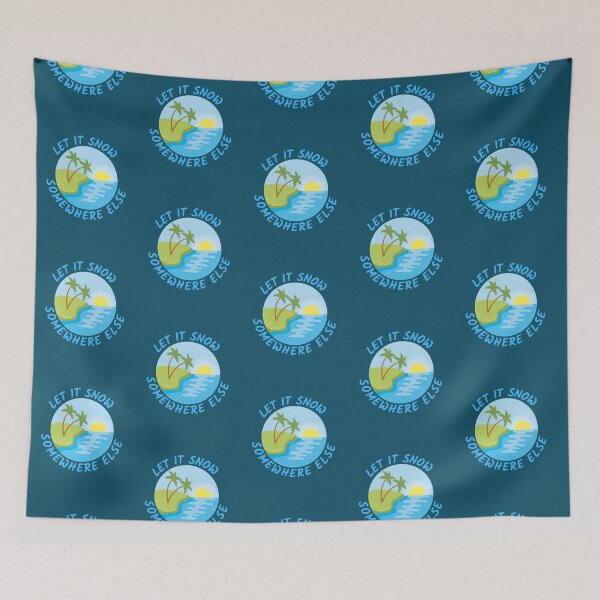 Item preview, Let It Snow Somewhere Else designed and sold by Joy Poddar.