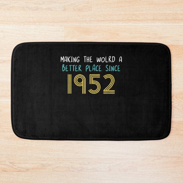 Item preview, Making The World A Better Place Since 1952 69th Birthday  designed and sold by melisenda.