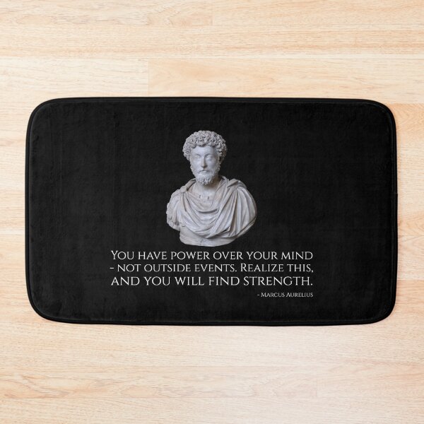 Item preview, Marcus Aurelius: You have power over your mind - not outside events. Realize this, and you will find strength. designed and sold by Styrman.