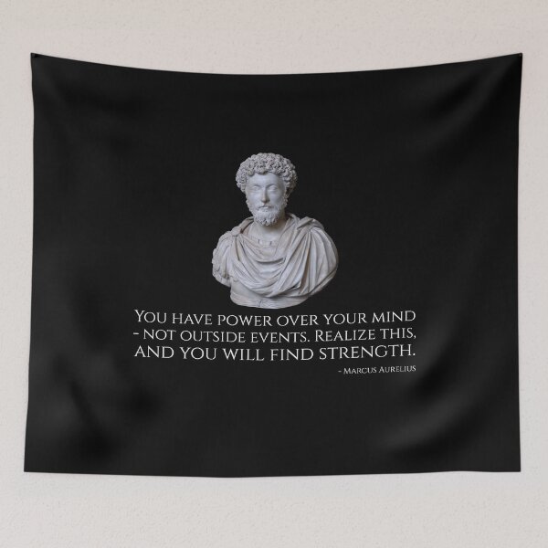 Item preview, Marcus Aurelius: You have power over your mind - not outside events. Realize this, and you will find strength. designed and sold by Styrman.