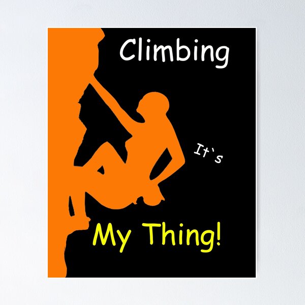 Item preview,  It`s My Thing! Climbing,rock climbing designed and sold by Tramontane Designs.