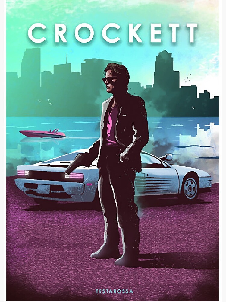 Sonny Crockett - Miami Vice - Testarossa - Car Legends Poster for Sale by  Great-Peoples