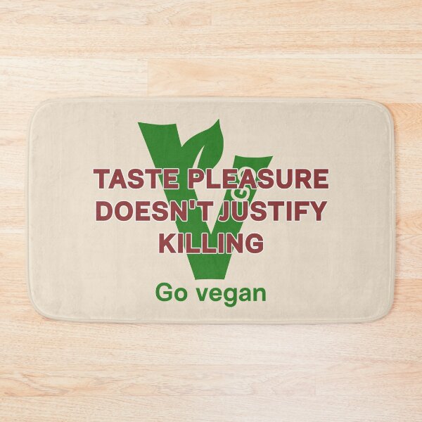 Item preview, Taste pleasure does not justify killing - vegan message designed and sold by reIntegration.