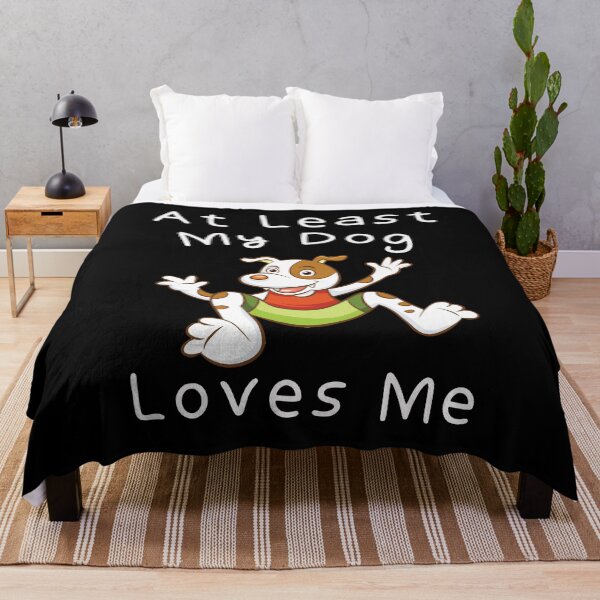 Item preview, At Least My Dog Loves Me Cool Design For Dog Lovers designed and sold by pedrored369.