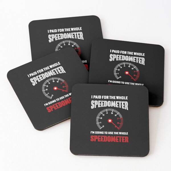 Item preview, I Paid For The Whole Speedometer I'm Going To Use The Whole Speedometer designed and sold by NSTeeDesign.