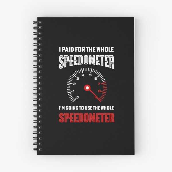 Item preview, I Paid For The Whole Speedometer I'm Going To Use The Whole Speedometer designed and sold by NSTeeDesign.