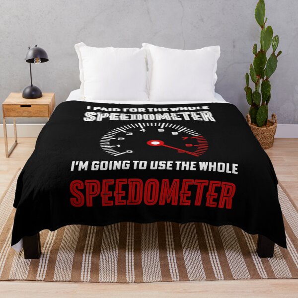 Item preview, I Paid For The Whole Speedometer I'm Going To Use The Whole Speedometer designed and sold by NSTeeDesign.