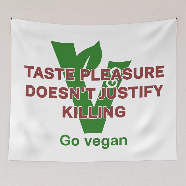 Item preview, Taste pleasure does not justify killing - vegan message designed and sold by reIntegration.