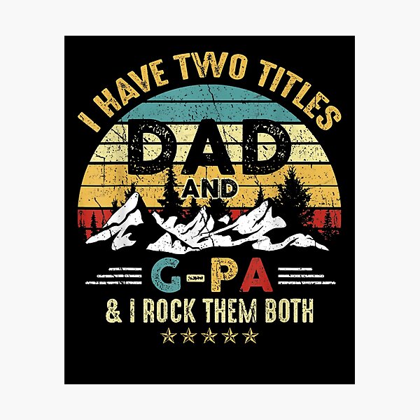 Item preview, I Have Two Titles Dad And G Pa Fathers Day  designed and sold by melisenda.