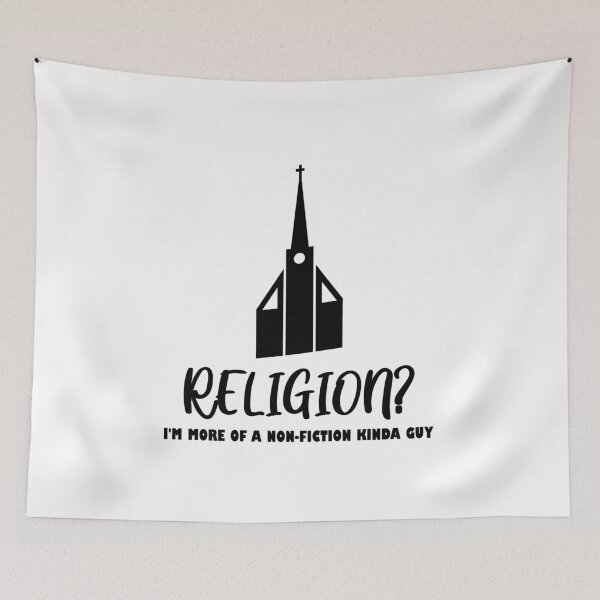 Item preview, Religion? I'm More of a Non-Fiction Kinda Guy designed and sold by TyrannicalTees.