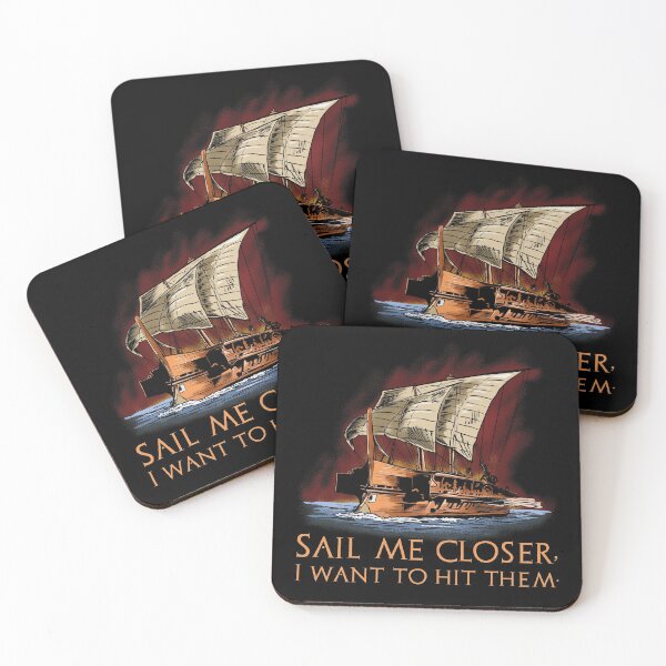 Item preview, Ancient Greek Trireme - Sail me closer, I want to hit them. designed and sold by Styrman.
