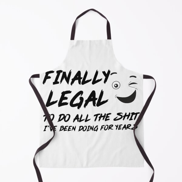 Item preview, Finally Legal To Do This Shit 21ST designed and sold by TakeiteasySH ⭐⭐⭐⭐⭐.