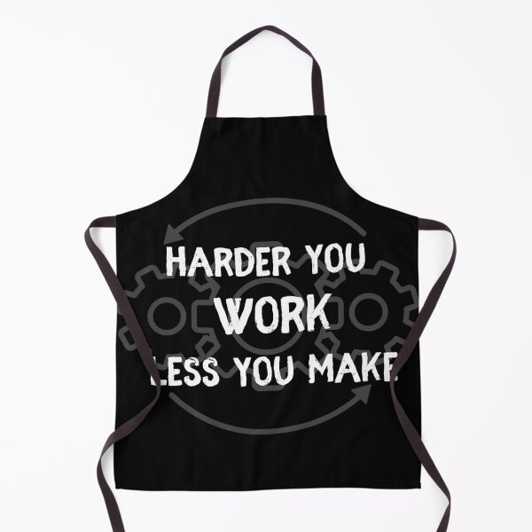 Item preview, Harder you work less you make designed and sold by Rrrainbow.