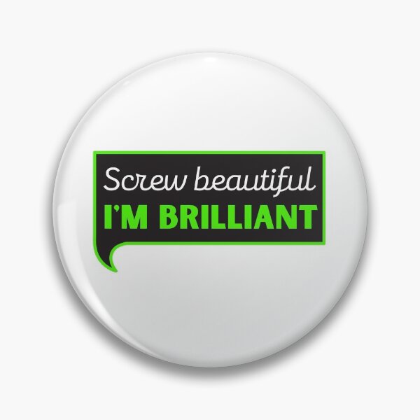 Item preview, Screw Beautiful I'm Brilliant / Medical Quotes designed and sold by DocTeen.