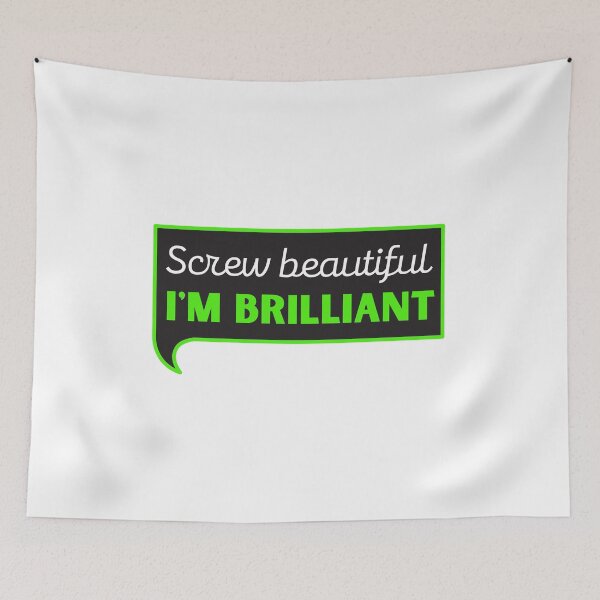 Item preview, Screw Beautiful I'm Brilliant / Medical Quotes designed and sold by DocTeen.