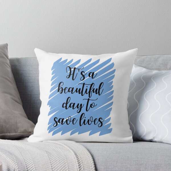 Item preview, It's A Beautiful Day To Save Lives / Medical Quotes designed and sold by DocTeen.