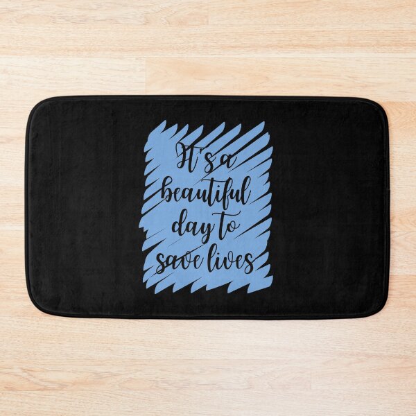 Item preview, It's A Beautiful Day To Save Lives / Medical Quotes designed and sold by DocTeen.