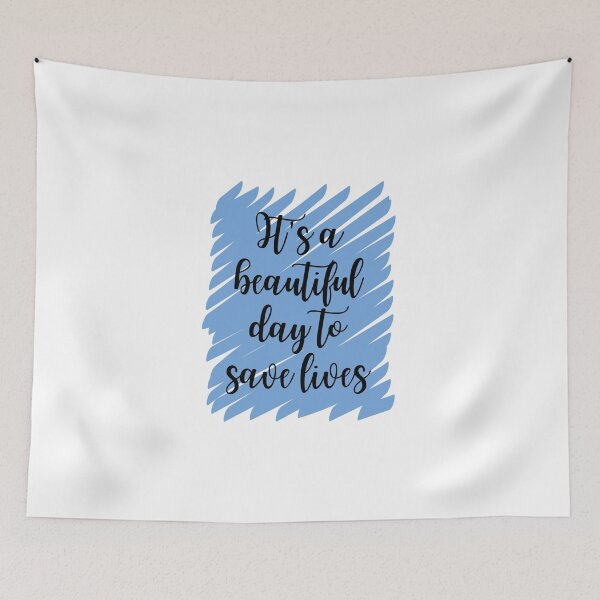 Item preview, It's A Beautiful Day To Save Lives / Medical Quotes designed and sold by DocTeen.