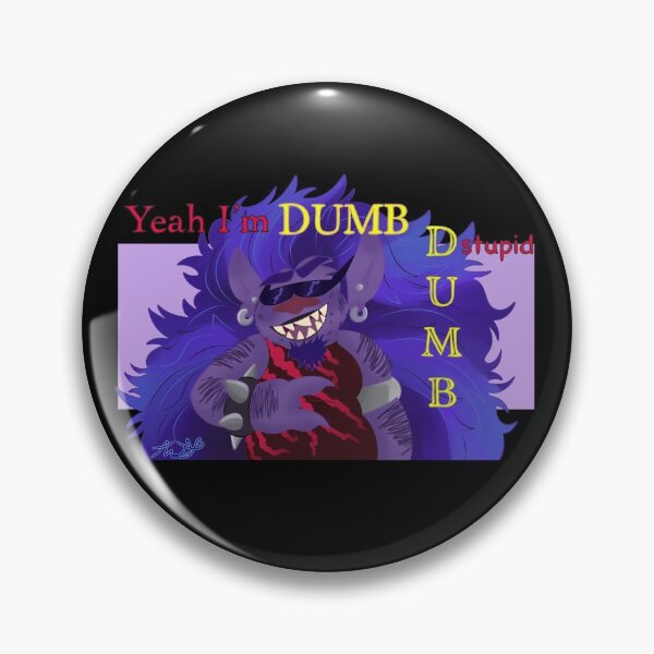 Item preview, Yea I'm D U M B Blaze powerchord designed and sold by Angelic-Potato.