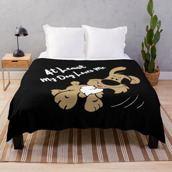 Item preview, At Least My Dog Loves Me Cool Design For Dog Lovers designed and sold by pedrored369.