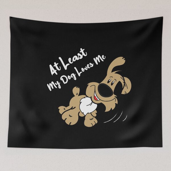 Item preview, At Least My Dog Loves Me Cool Design For Dog Lovers designed and sold by pedrored369.