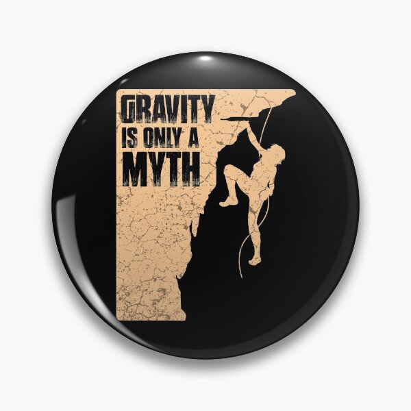 Item preview, Gravity is a myth - rock climbers designed and sold by Mila1946.