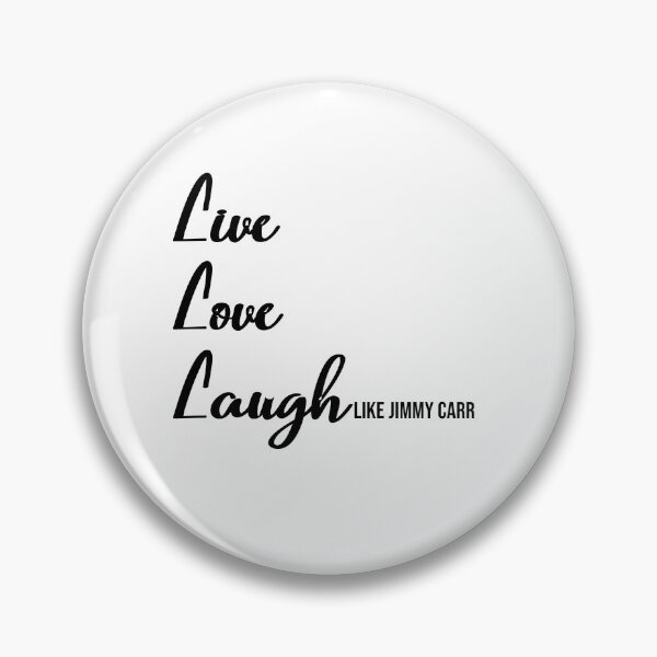 Item preview, Live Love Laugh like Jimmy Carr designed and sold by RadicalAM.
