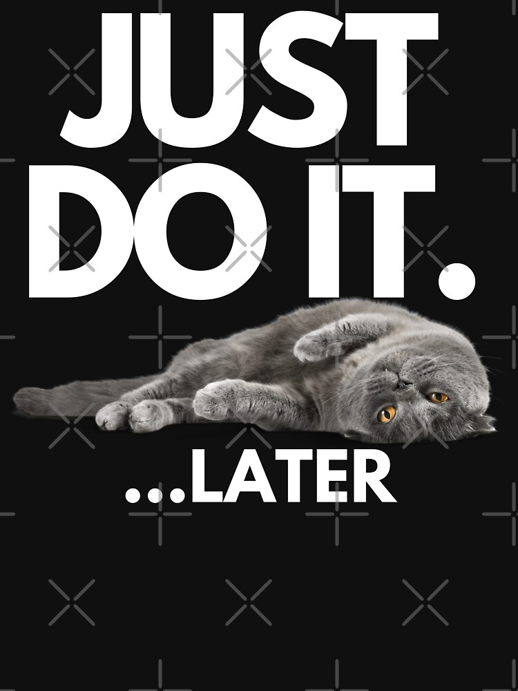 Thumbnail 7 of 7, Classic T-Shirt, Just do it later Cat designed and sold by 2MdesignStore.