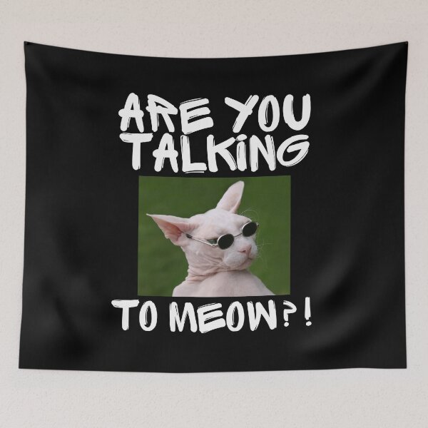 Item preview, Are you talking to meow Cat designed and sold by 2MdesignStore.