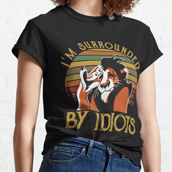 Surrounded by idiots t shirt deals