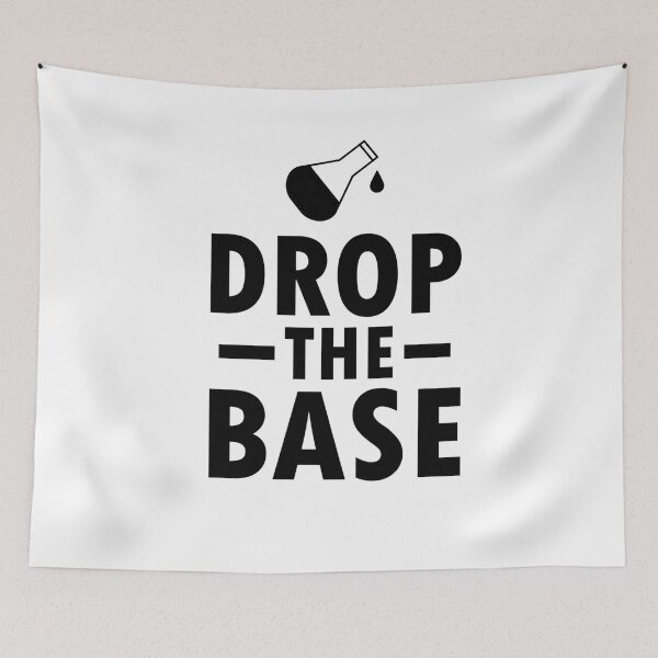 Item preview, Drop The Base Chemist Gift Chemistry Teacher Nerd designed and sold by LeMuesch.