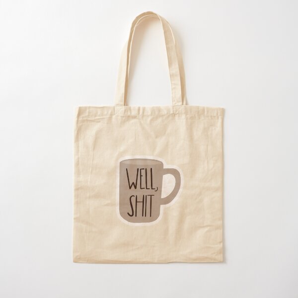 Well, Shit Mug Cotton Tote Bag