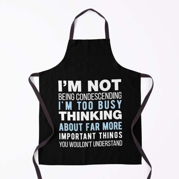 Item preview, People Say Im Condescending Clever Humorous Quotes designed and sold by Scratches Tees.