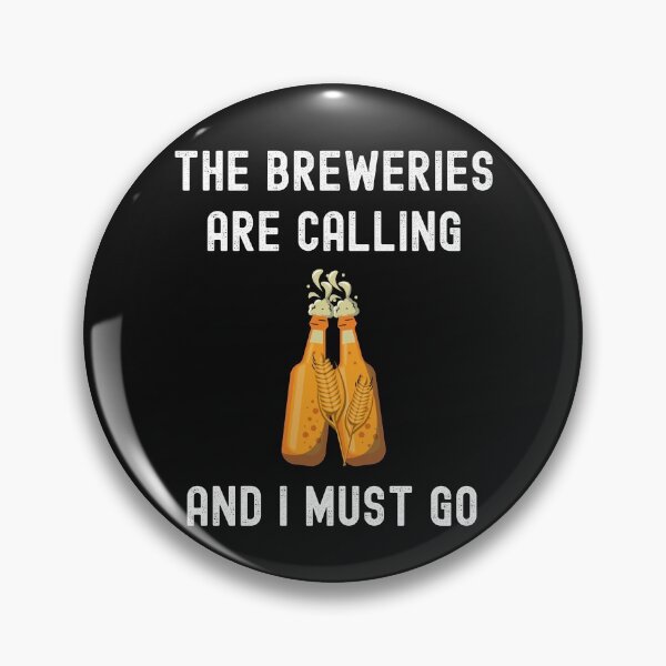 Item preview, The Breweries Are Calling And I Must Go Drinking Craft Beer designed and sold by StudioTina.