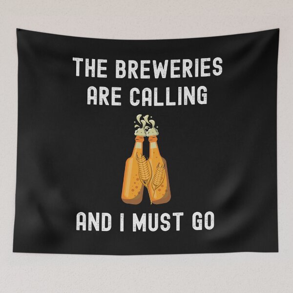 Item preview, The Breweries Are Calling And I Must Go Drinking Craft Beer designed and sold by StudioTina.