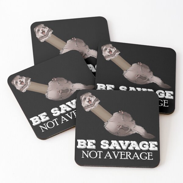 Item preview, Be Savage Not Average Ferret designed and sold by Petcetera.