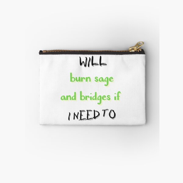 Item preview, Will Burn Sage And Bridges If I Need To designed and sold by SportyDogShop.