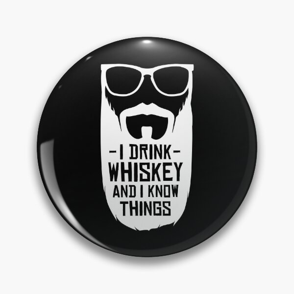 Item preview, I Drink Whiskey and I Know Things designed and sold by JBDeszigns.