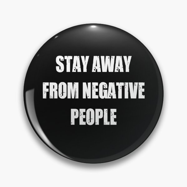 Item preview, Stay Away From Negative People - Avoid Negative People designed and sold by WowAllinOne.