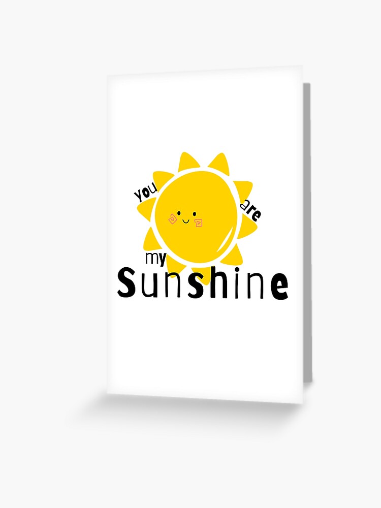 You are my sunshine lyrics | Greeting Card