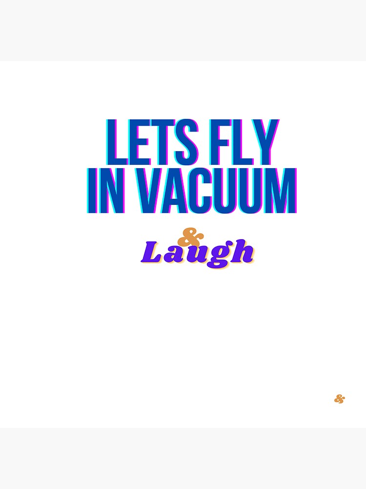 "Lets fly in vacuum and laugh" Sticker for Sale by Skydesign5355