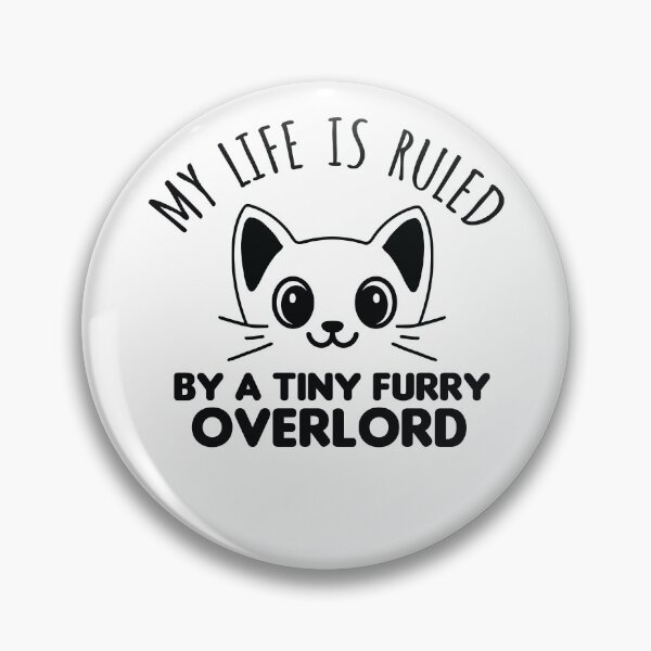 Item preview, My Life is Ruled by a Tiny Furry Overlord Funny Cat, Cat lover designed and sold by MalikaBela.