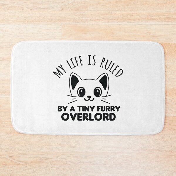 Item preview, My Life is Ruled by a Tiny Furry Overlord Funny Cat, Cat lover designed and sold by MalikaBela.