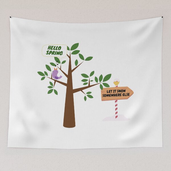 Item preview, Let it snow somewhere else. Hello Spring designed and sold by Doucheka.